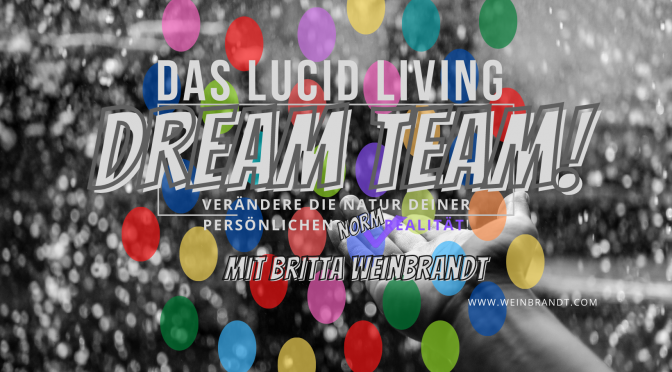 Lucid Living Dream Team - Traumgruppe mit Britta Weinbrandt